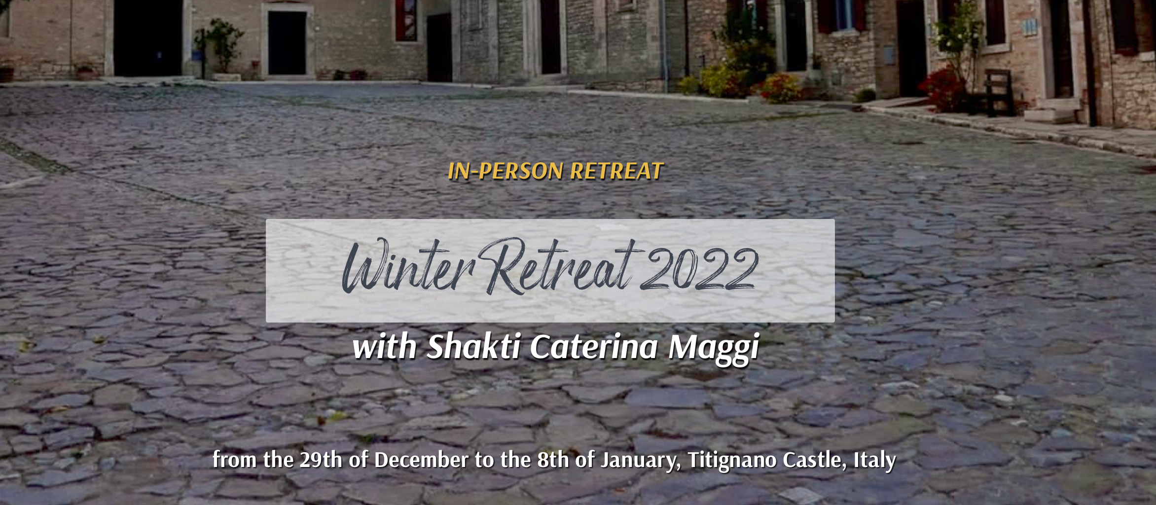 Winter Retreat 2022 with Shakti Caterina Maggi